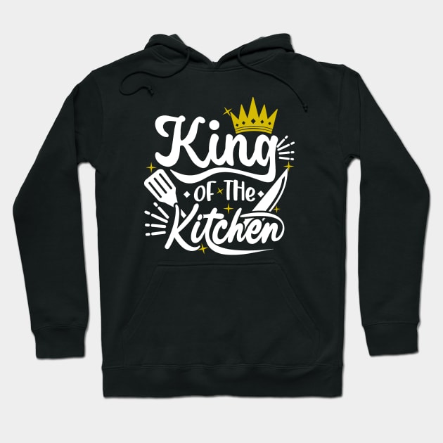 King of the Kitchen Hoodie by RioDesign2020